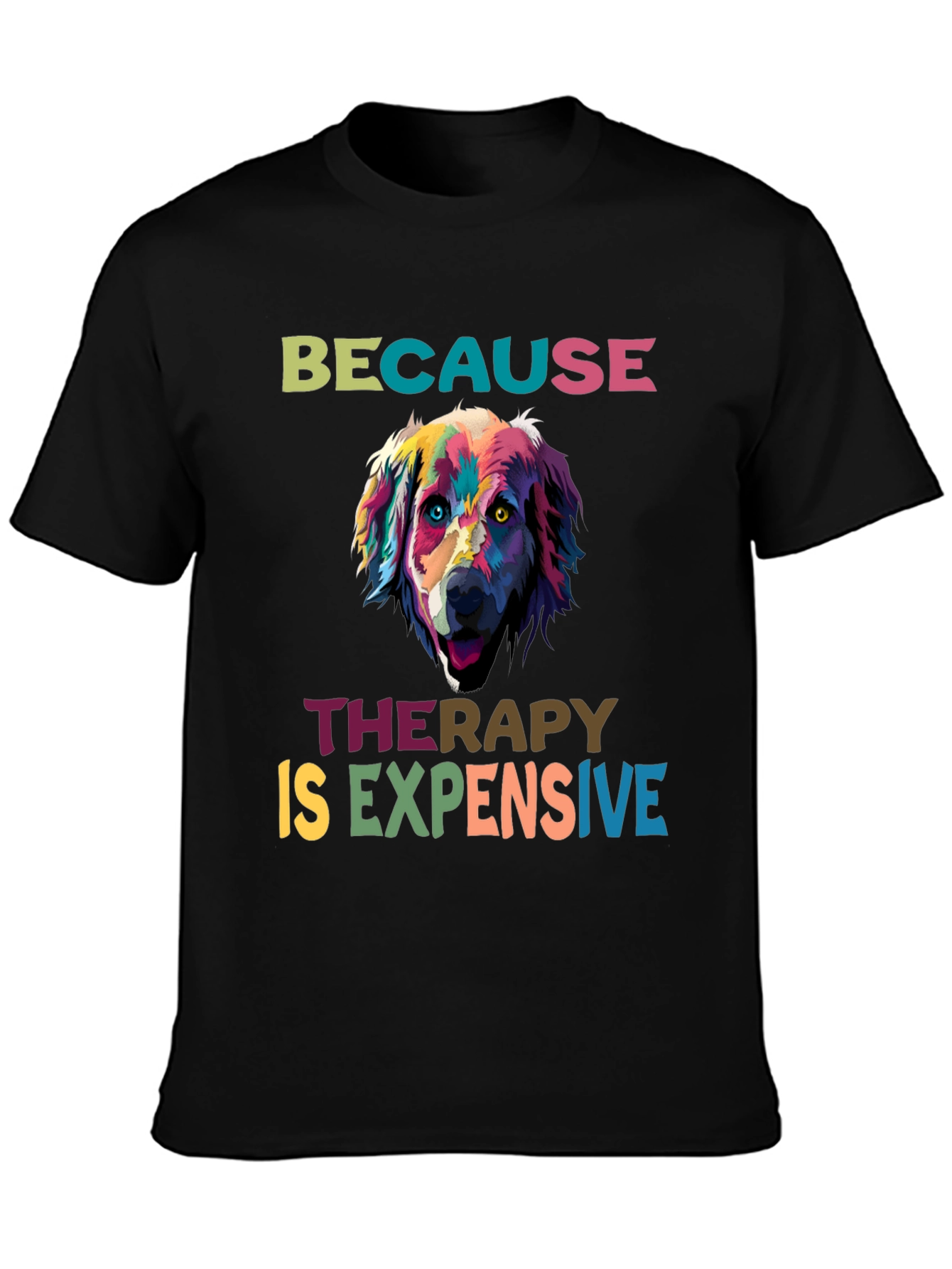 Dog Therapy T-Shirt: Because Therapy is Expensive
