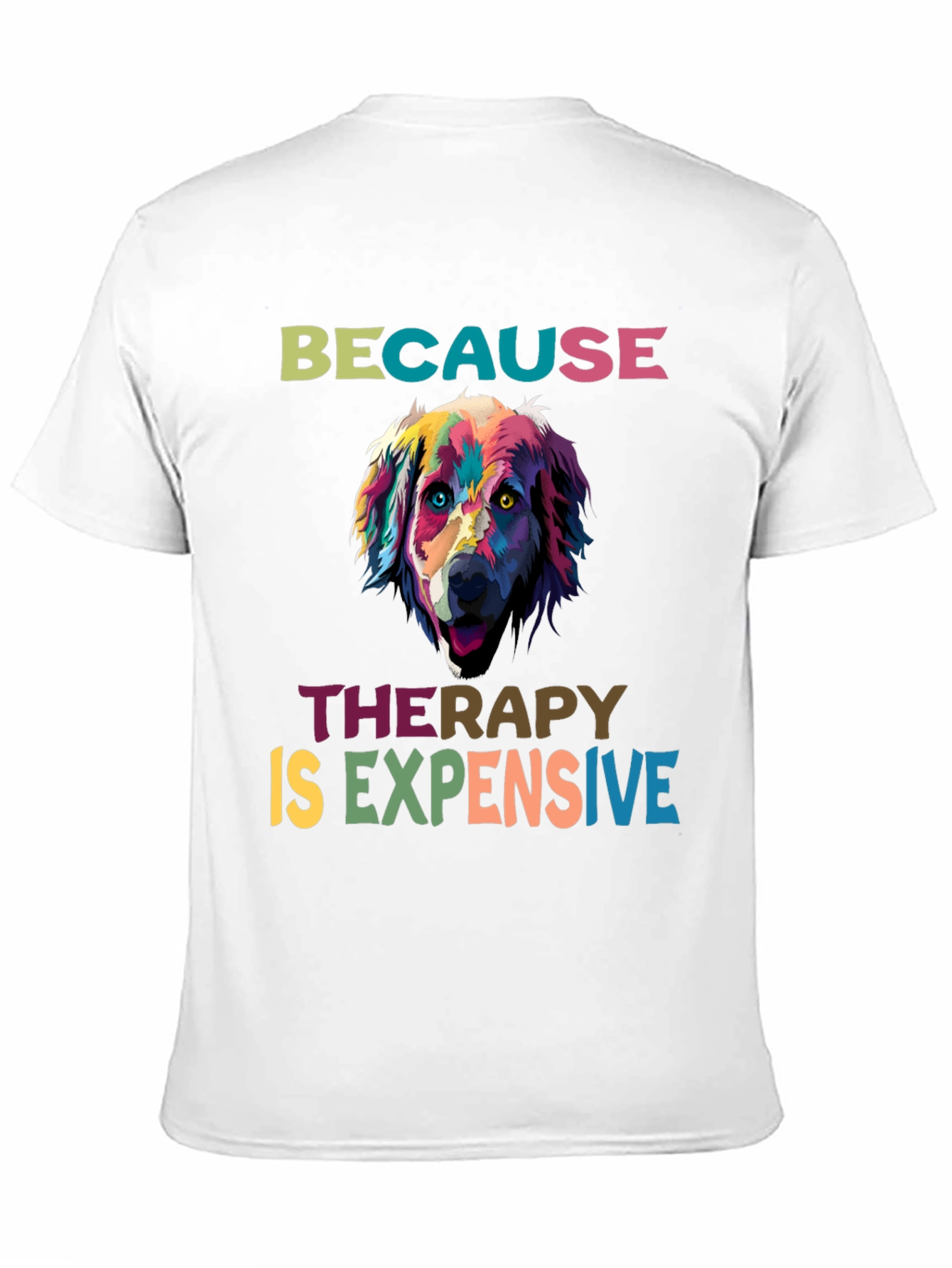 Dog Therapy T-Shirt: Because Therapy is Expensive