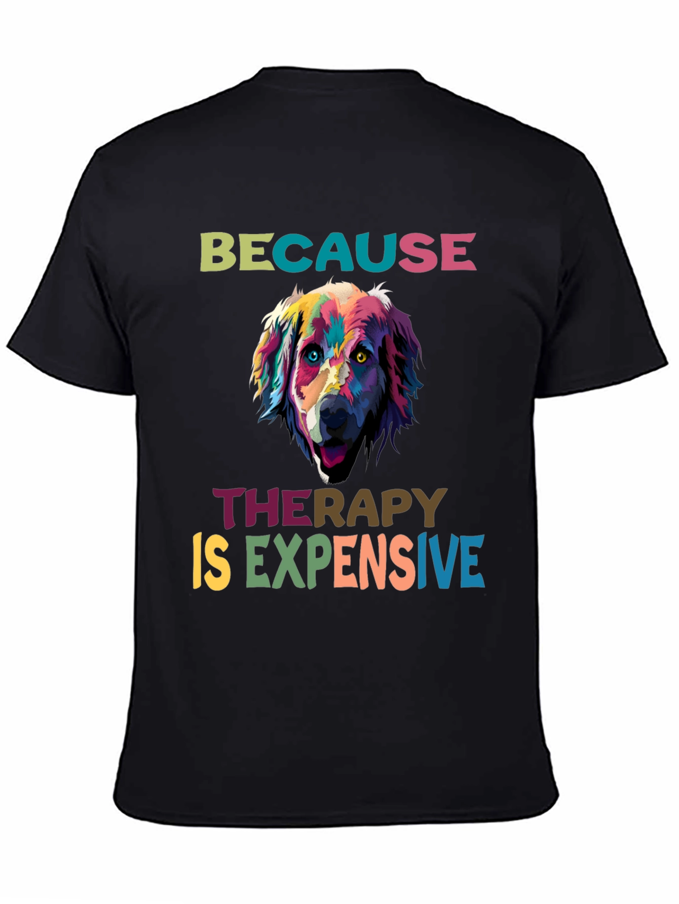 Dog Therapy T-Shirt: Because Therapy is Expensive
