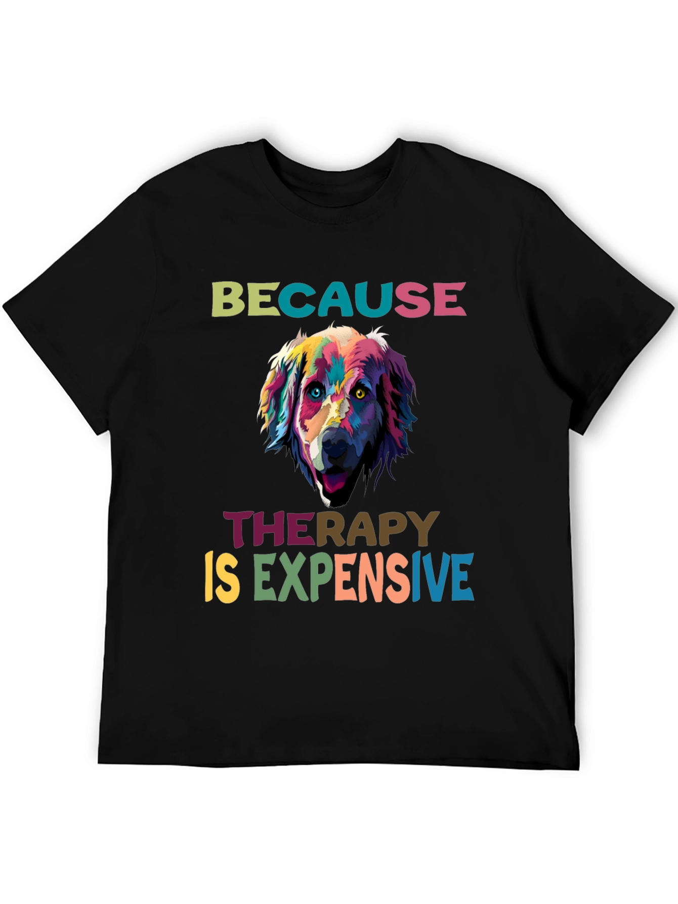 Dog Therapy T-Shirt: Because Therapy is Expensive