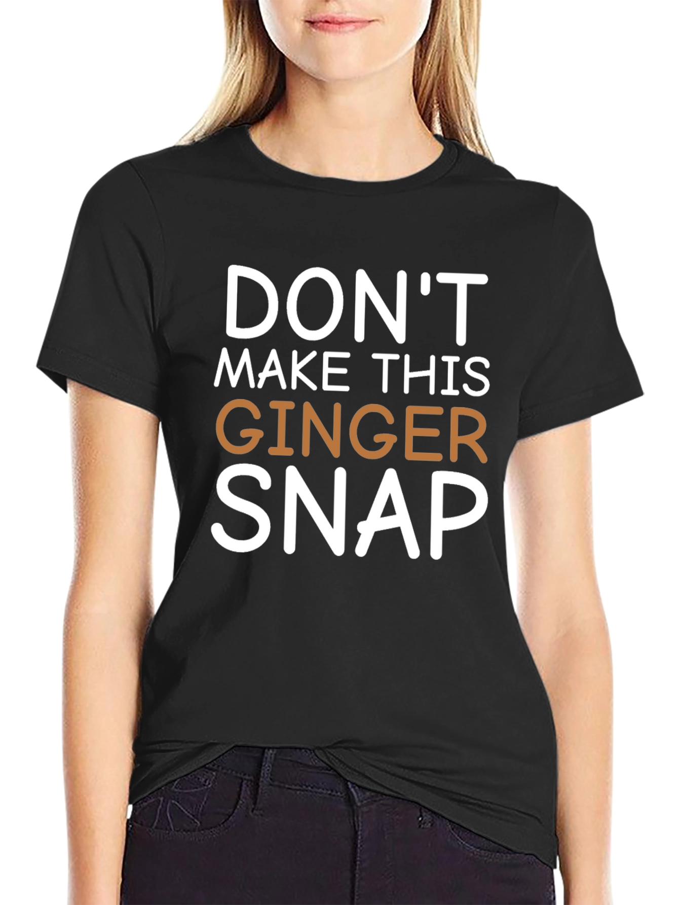 Dont Make This Ginger Snap Novelty Tee