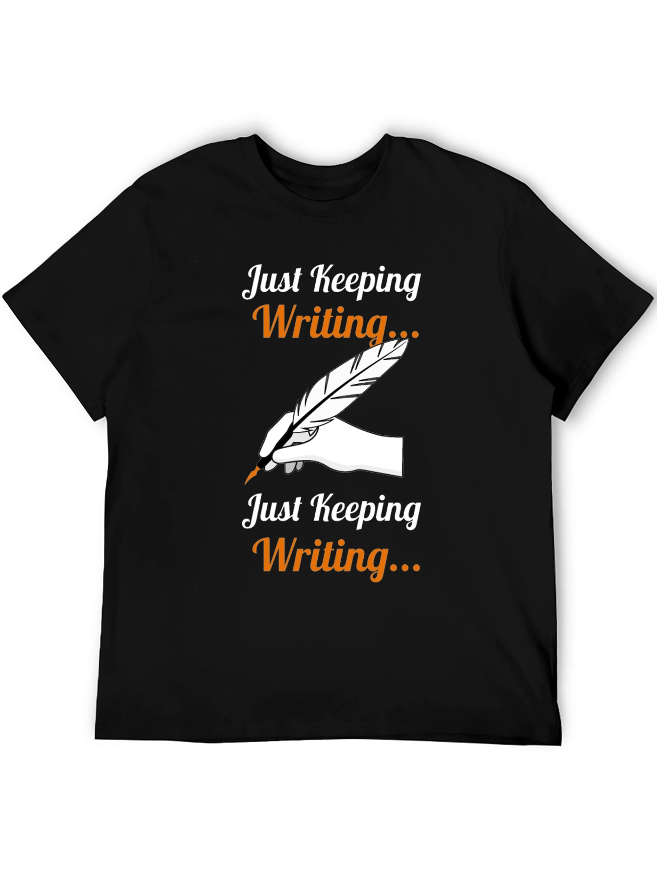 Just Keeping Writing T-Shirt