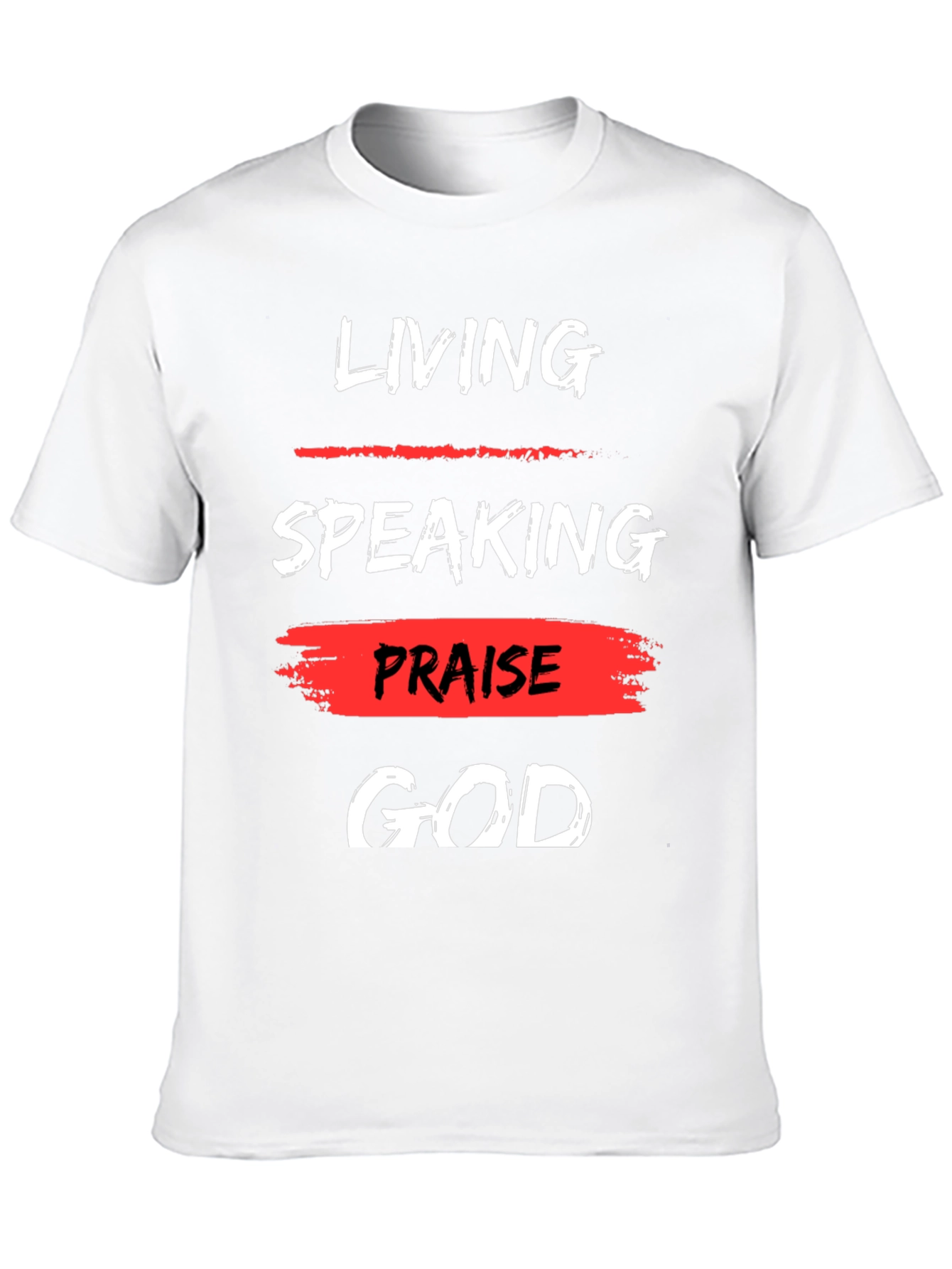 Living Speaking Praise God T-Shirt
