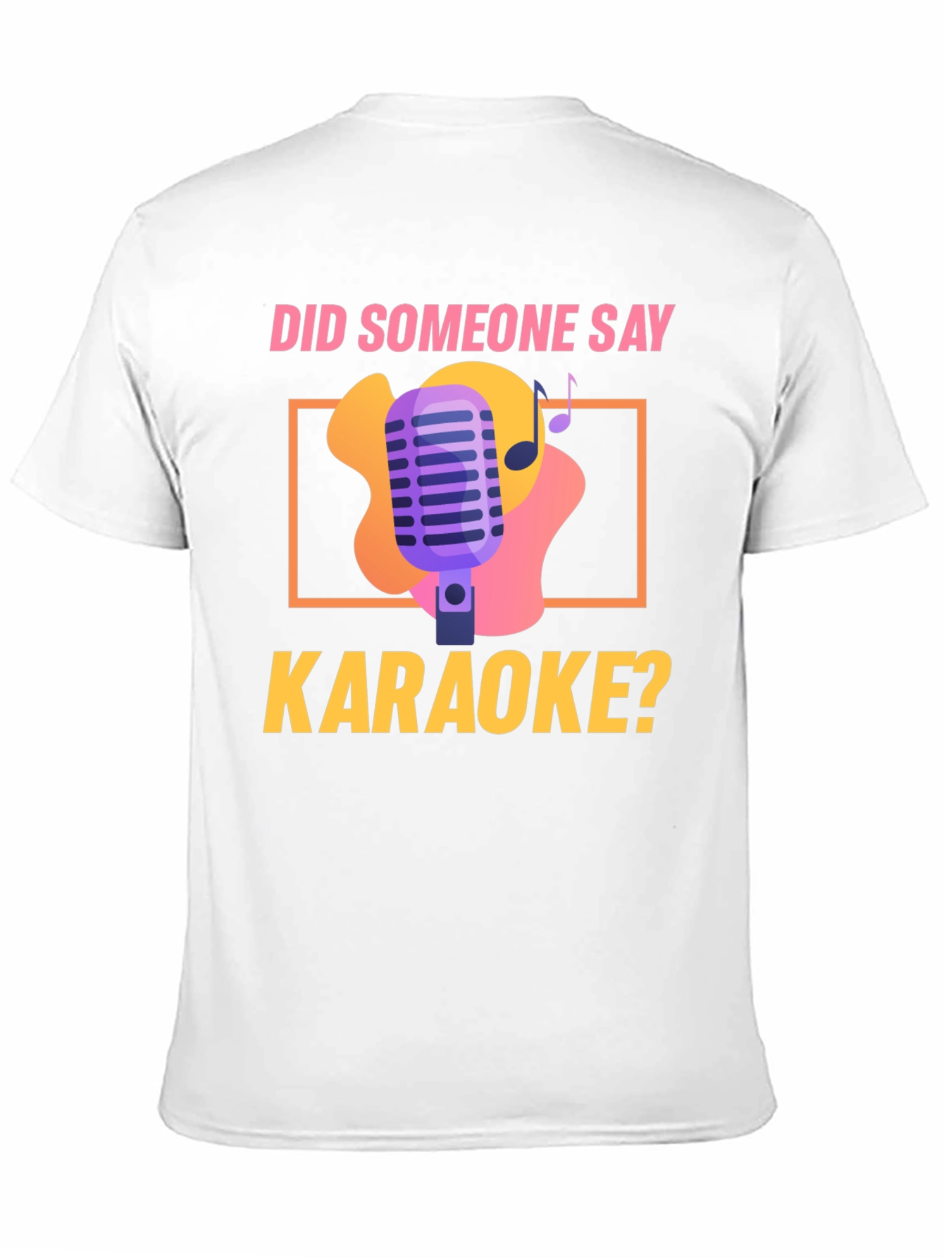 Karaoke Night T-Shirt - Did Someone Say Karaoke? Design