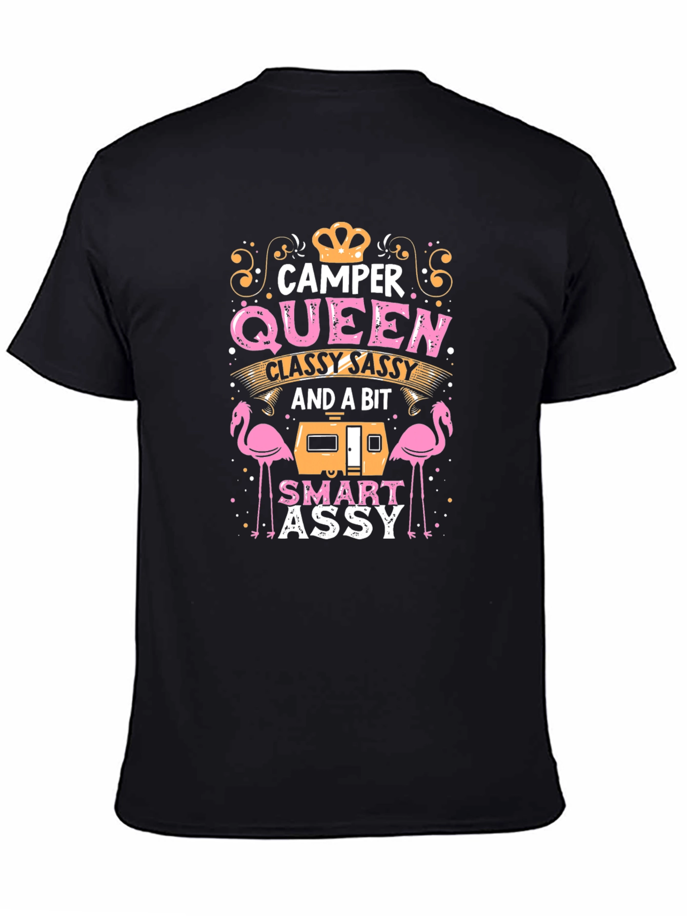 Camper Queen T-Shirt: Classy Sassy & Smart Assy