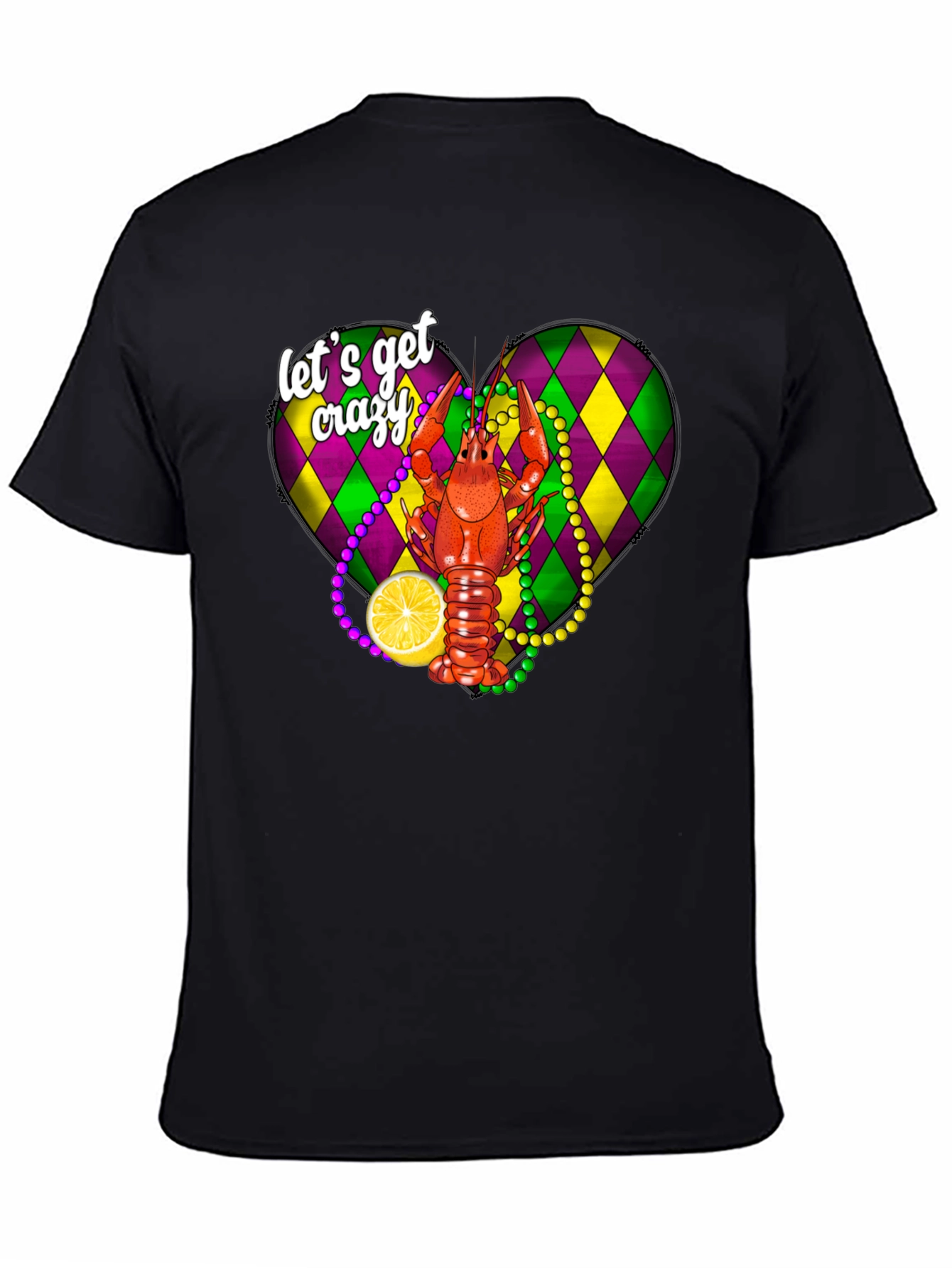 Lets Get Crazy T-Shirt: Mardi Gras Crawfish Design