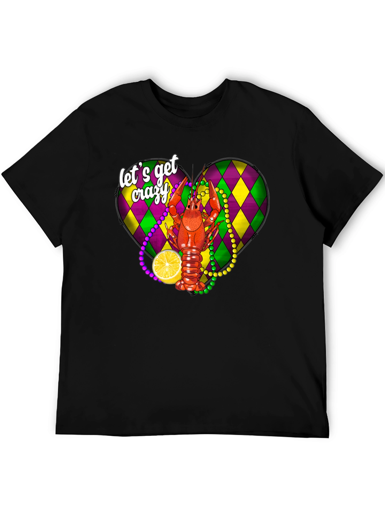Lets Get Crazy T-Shirt: Mardi Gras Crawfish Design