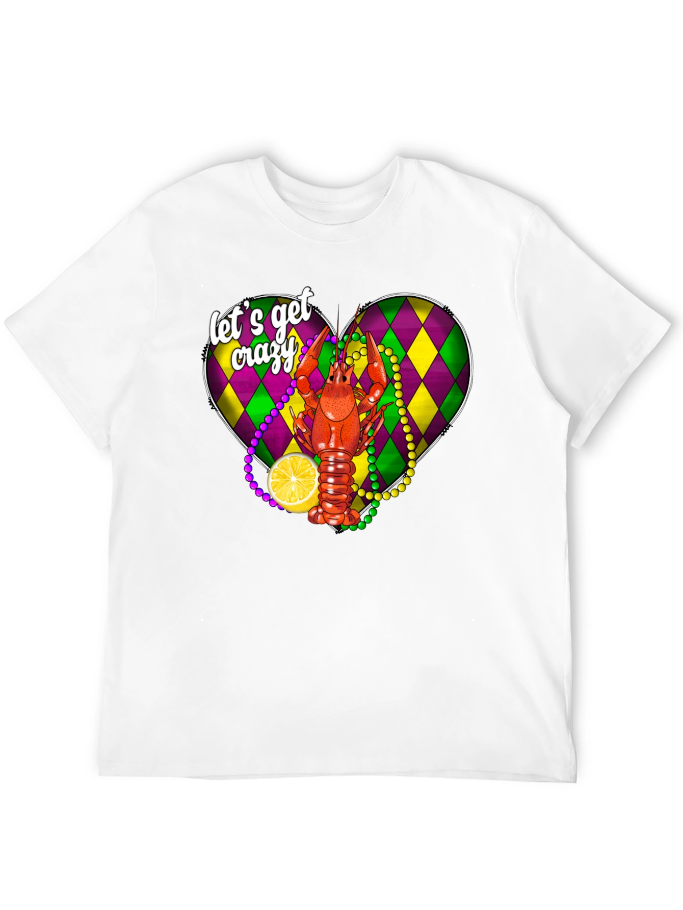 Lets Get Crazy T-Shirt: Mardi Gras Crawfish Design