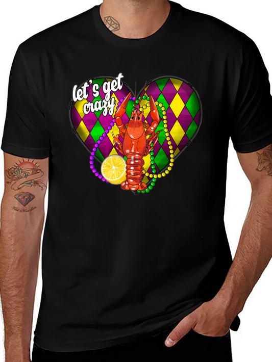 Lets Get Crazy T-Shirt: Mardi Gras Crawfish Design