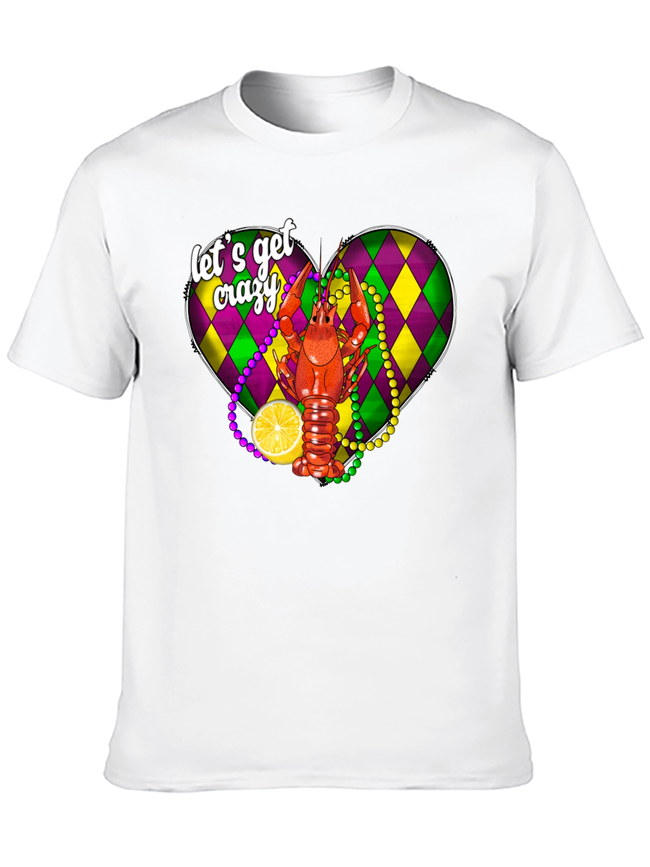 Lets Get Crazy T-Shirt: Mardi Gras Crawfish Design