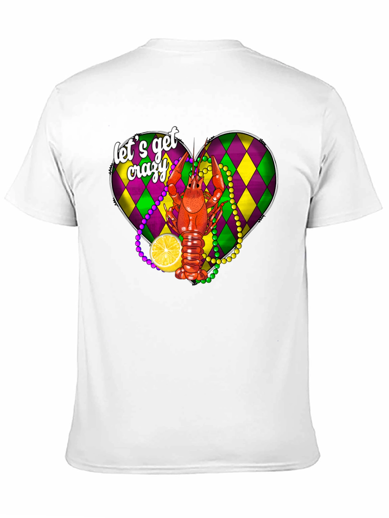 Lets Get Crazy T-Shirt: Mardi Gras Crawfish Design