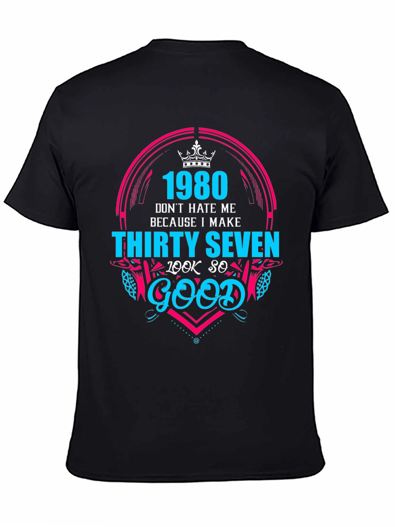 1980 Thirty Seven Look So Good T-Shirt