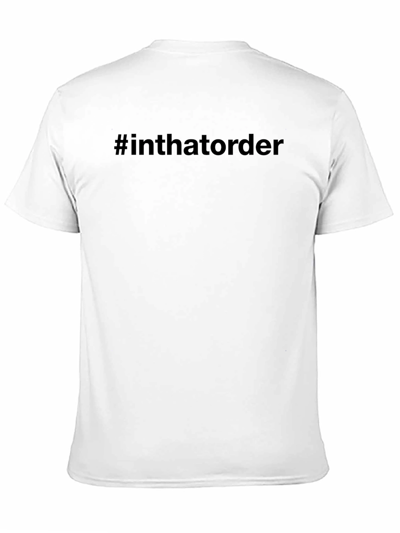 In That Order Graphic T-Shirt