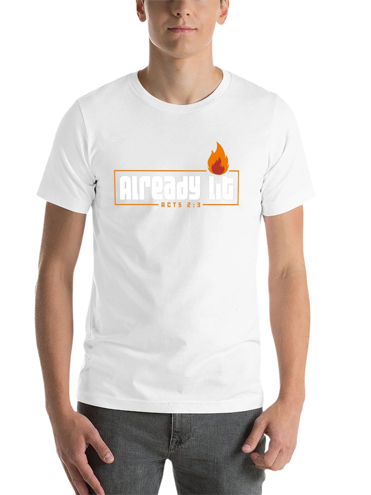 Already Lit T-Shirt - Acts 2:3 - Religious Shirt