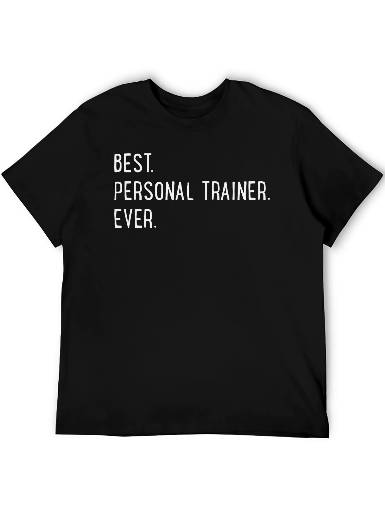 Best Personal Trainer Ever T-Shirt