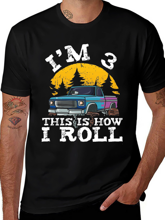 Im 3 This is How I Roll T-Shirt