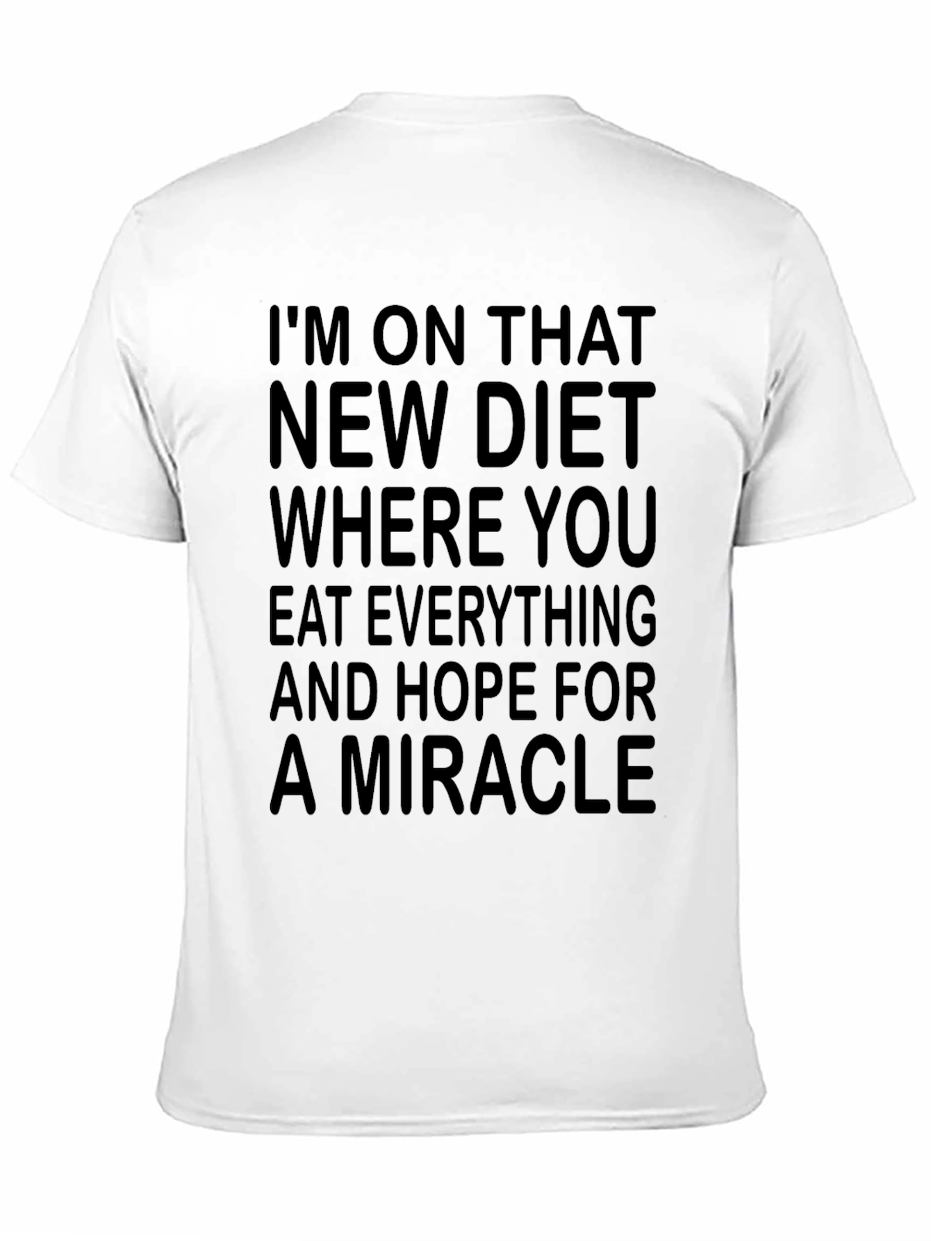Funny Diet T-Shirt - Hope for a Miracle
