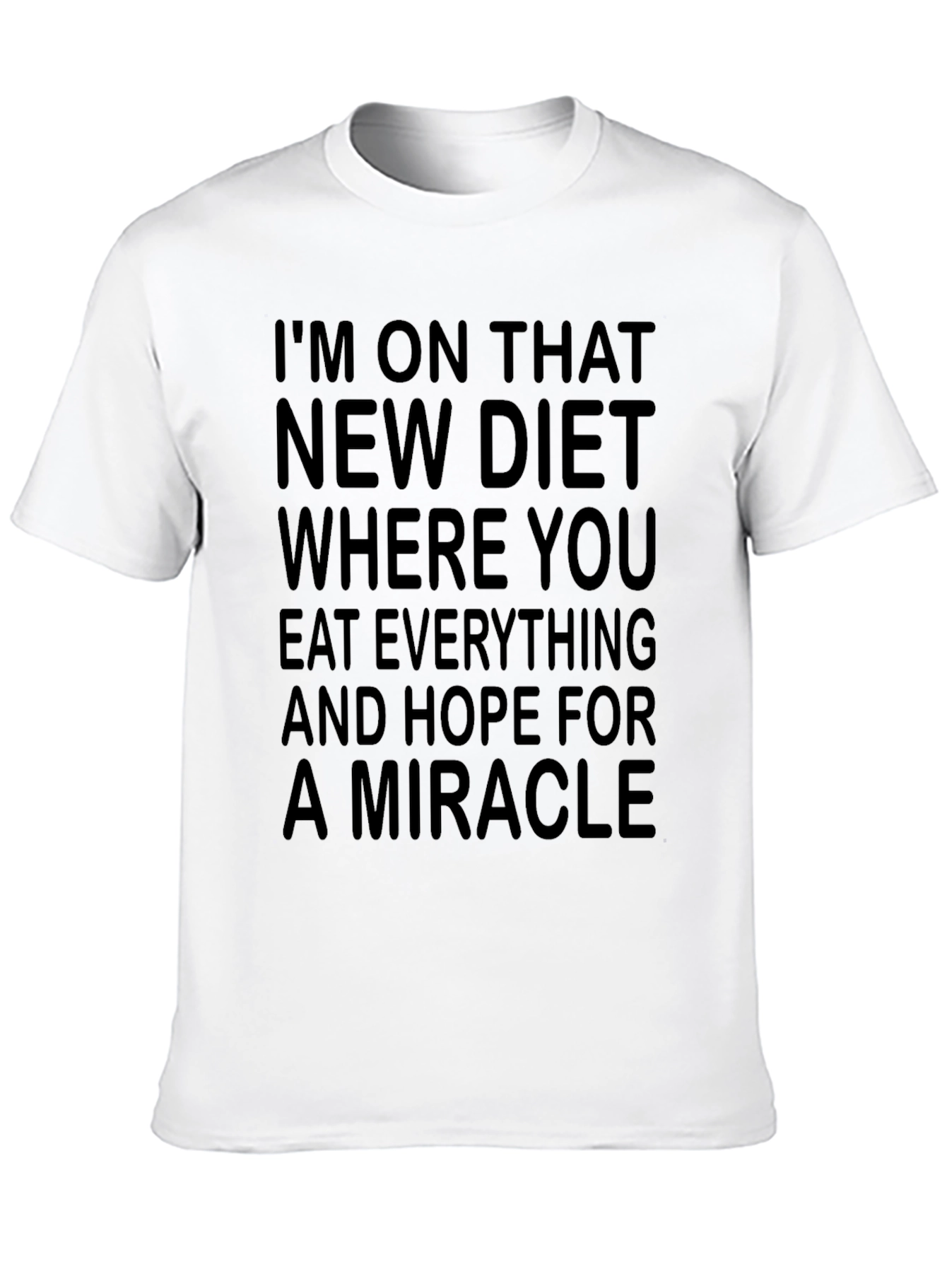Funny Diet T-Shirt - Hope for a Miracle