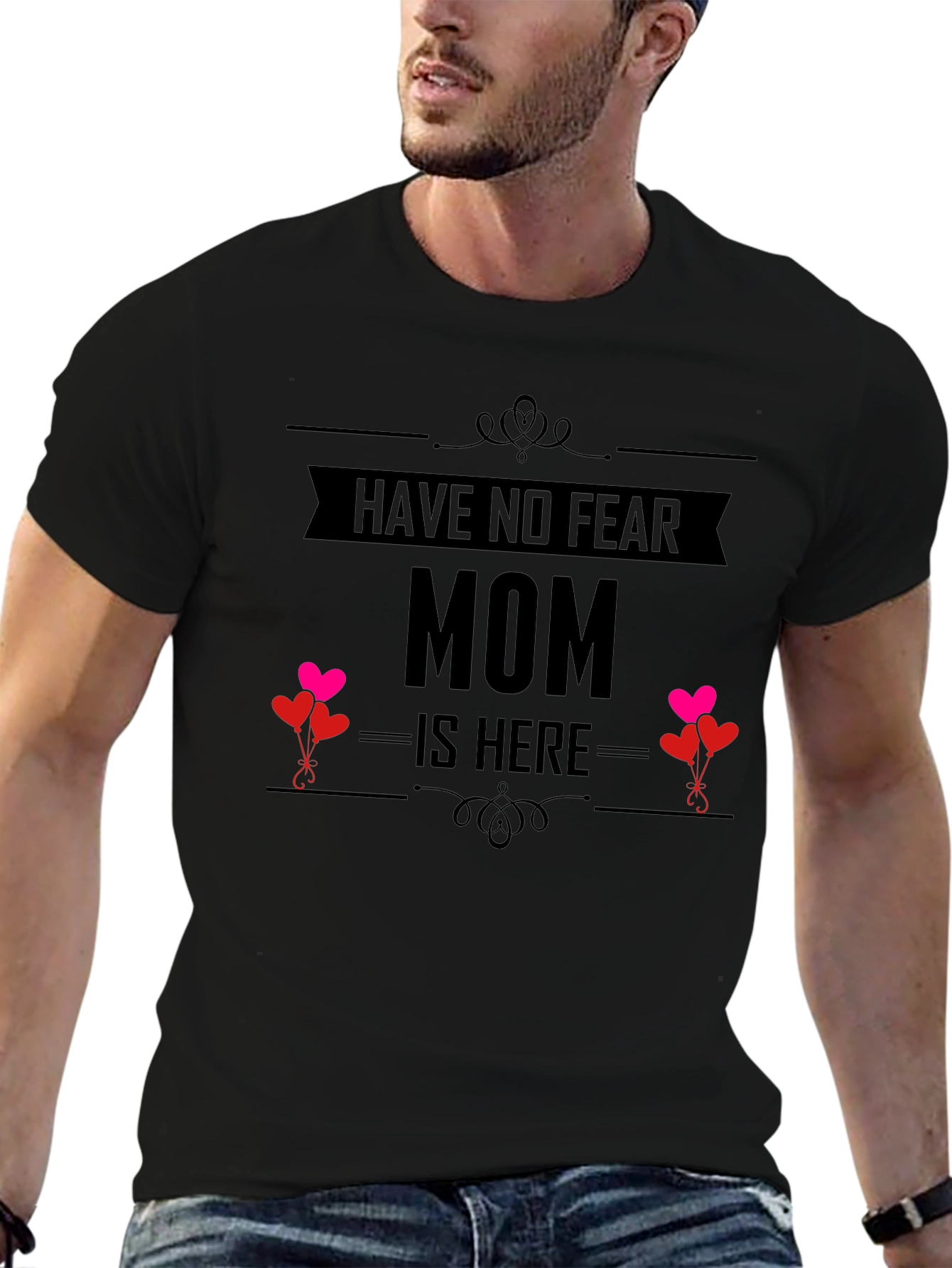 Have No Fear Mom Is Here T-Shirt