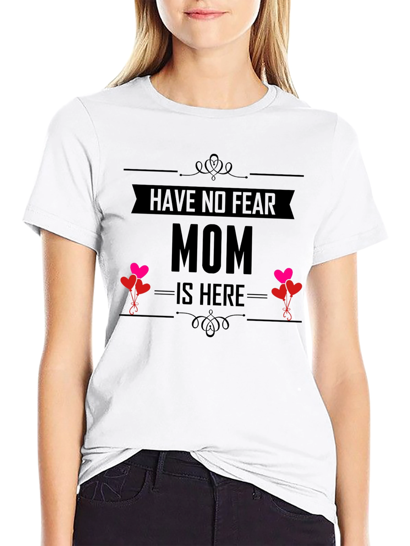 Have No Fear Mom Is Here T-Shirt