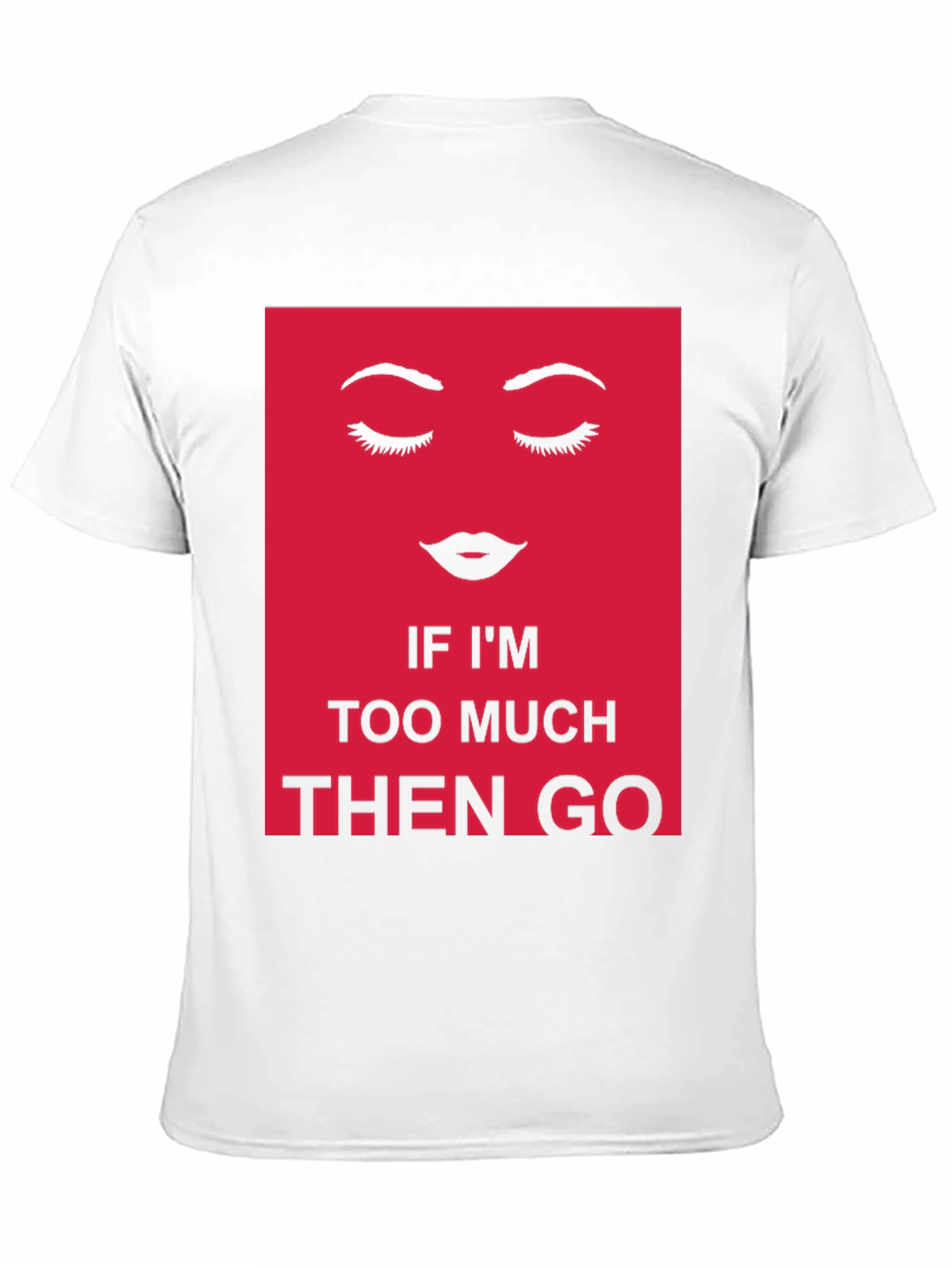 Bold Statement Graphic Tee - Too Much? Then Go!