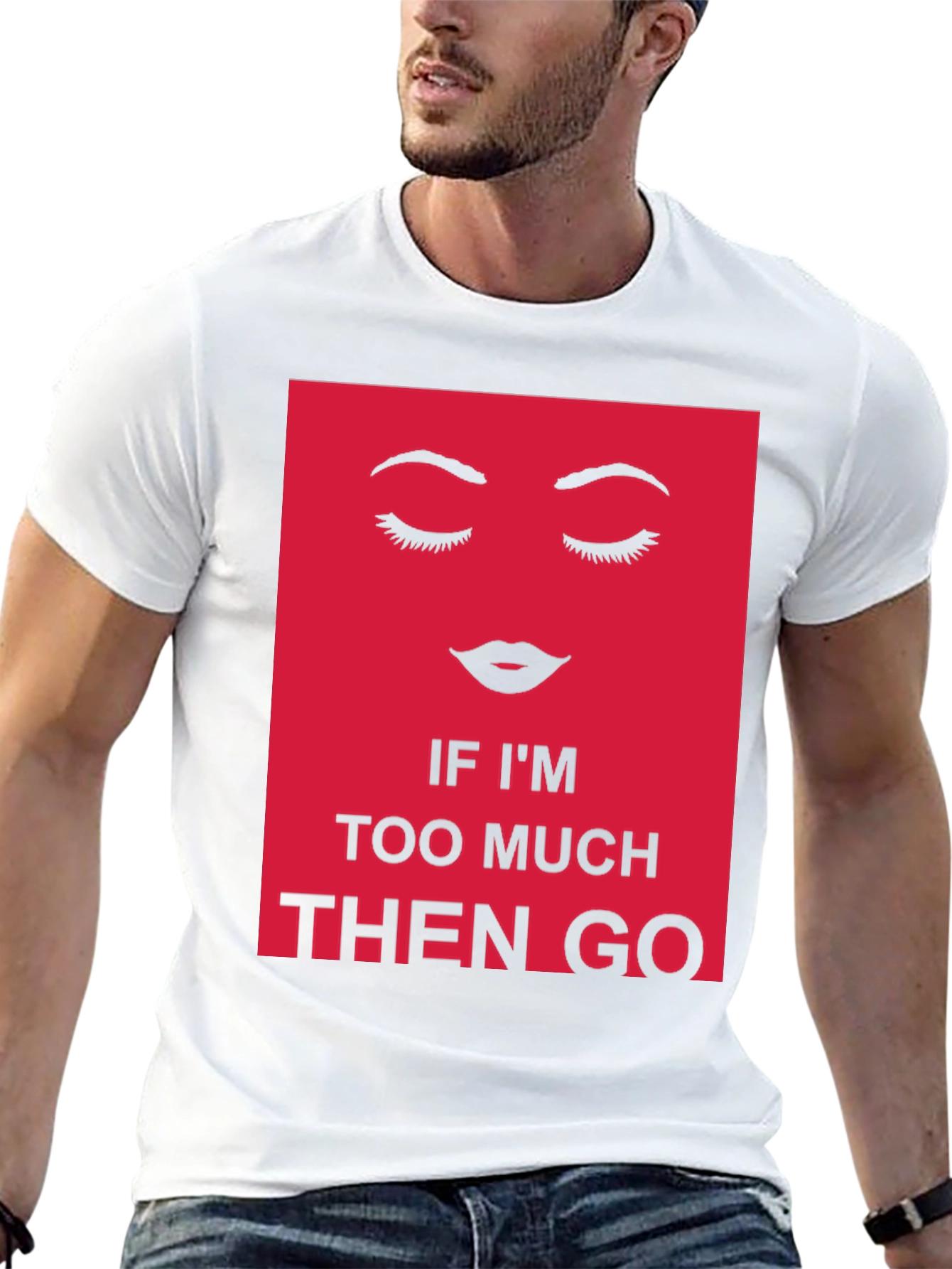 Bold Statement Graphic Tee - Too Much? Then Go!