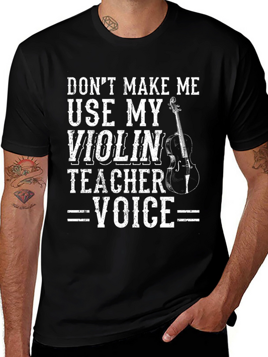 Violin Teacher Voice T-Shirt - Funny Music Tee