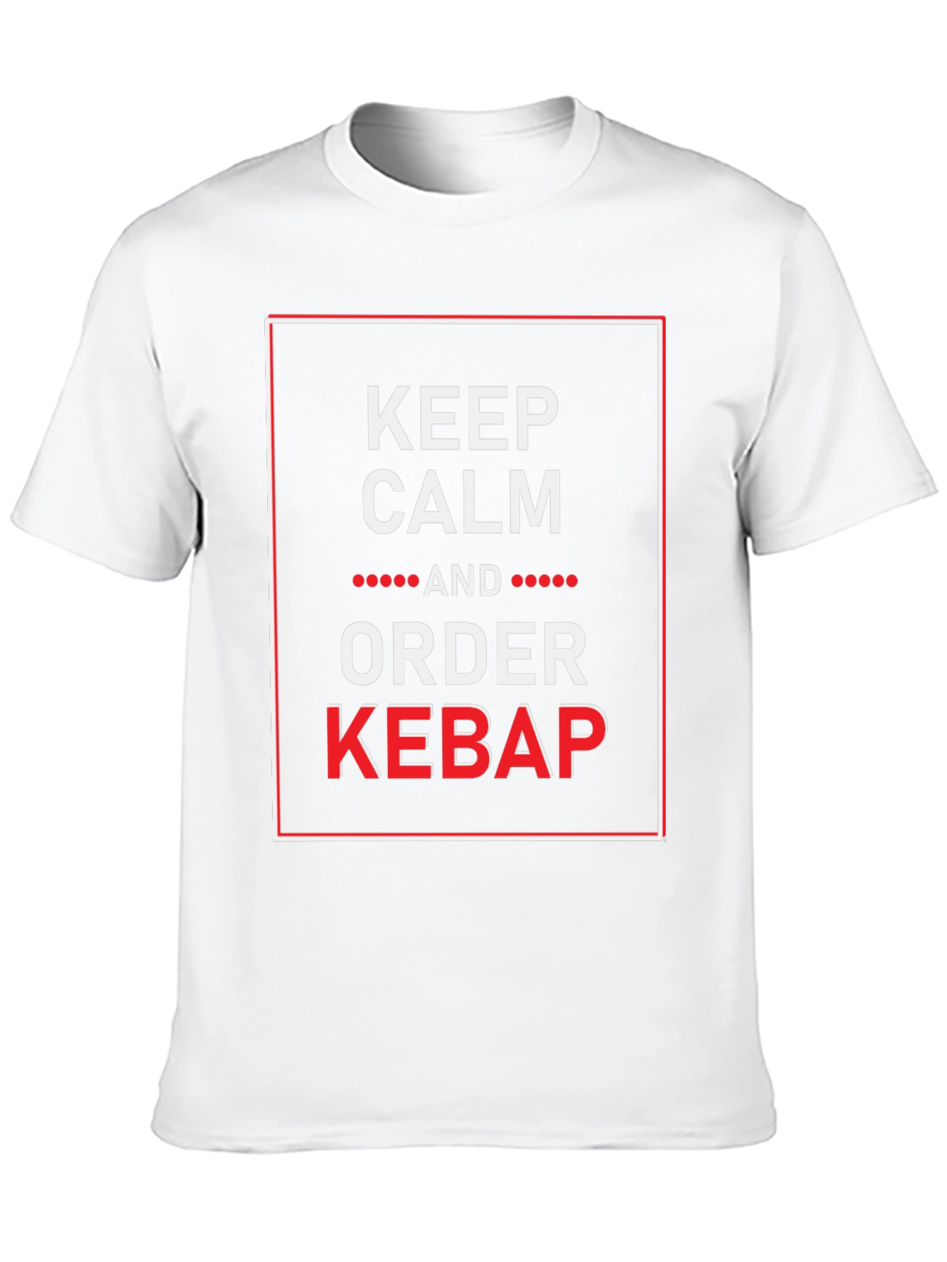 Keep Calm and Order Kebab Funny Graphic Tee