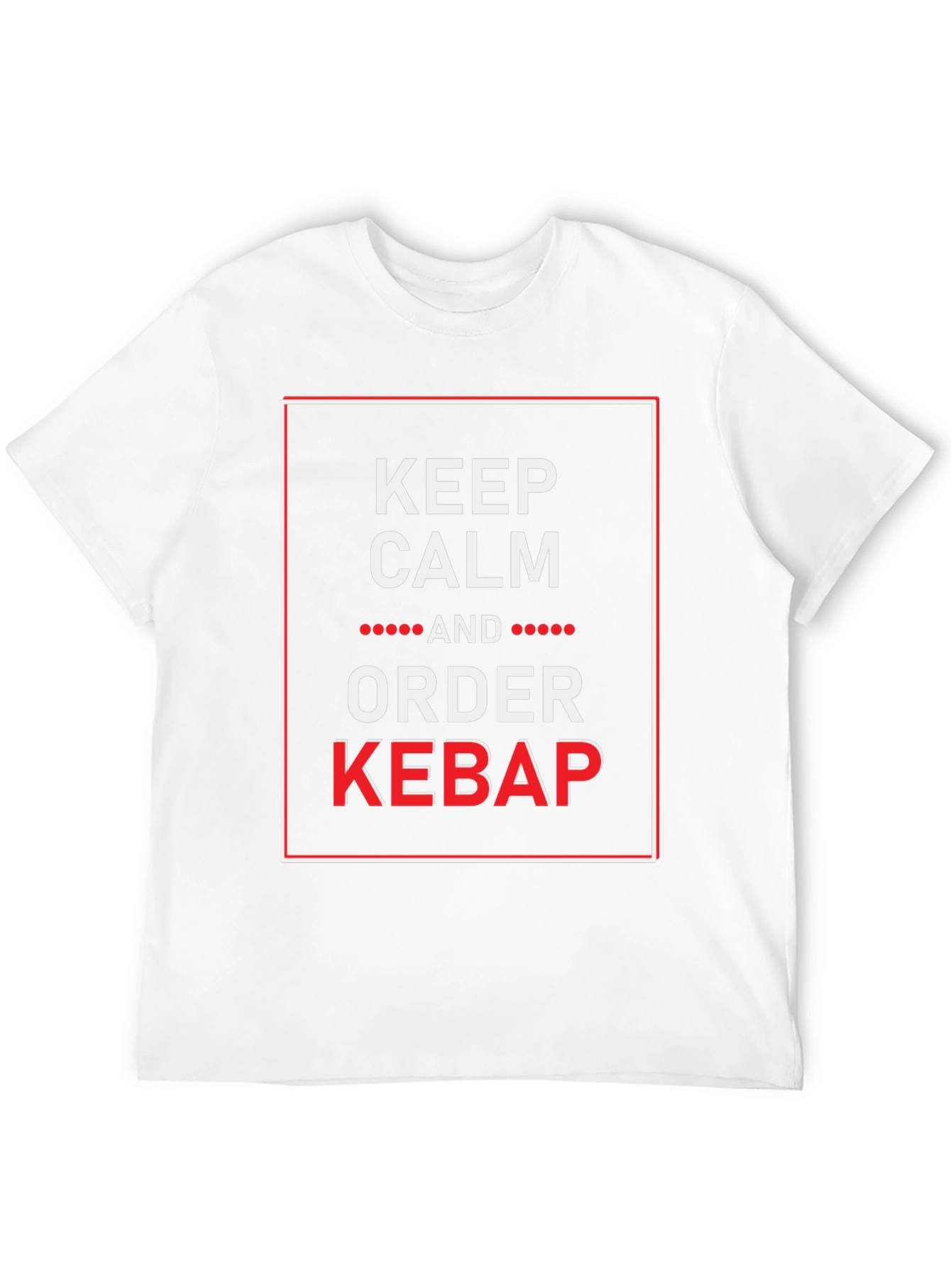 Keep Calm and Order Kebab Funny Graphic Tee