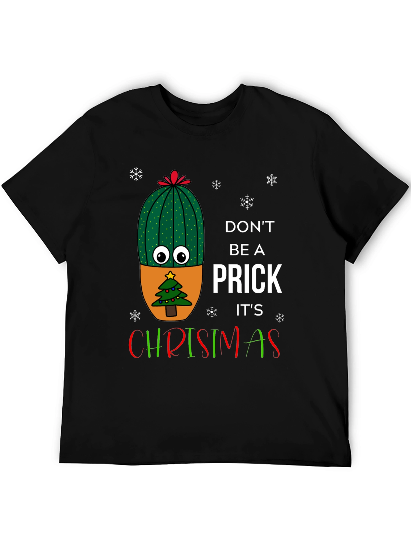 Dont Be A Prick Its Christmas T-Shirt