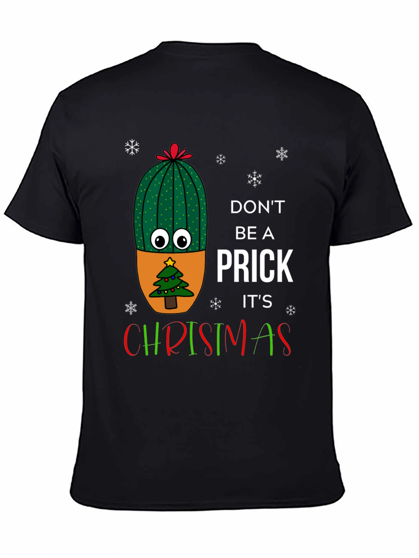 Dont Be A Prick Its Christmas T-Shirt
