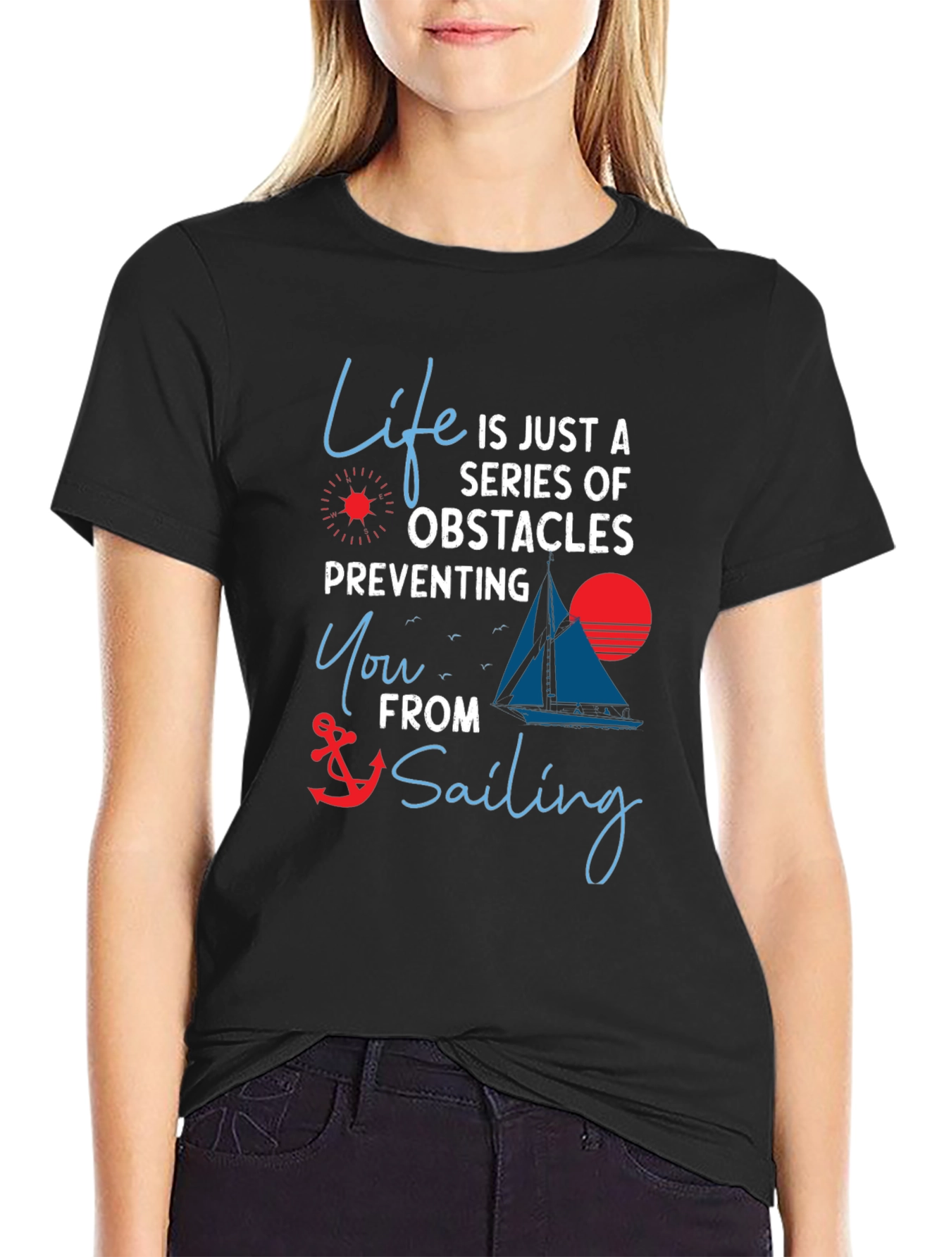 Life Obstacles Sailing T-Shirt - Motivational Graphic Tee