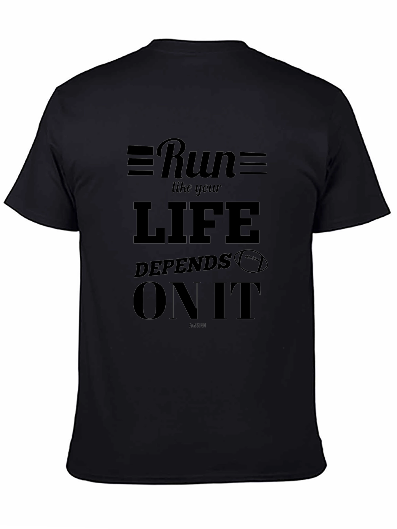 Run Like Your Life Depends On It Black T-Shirt