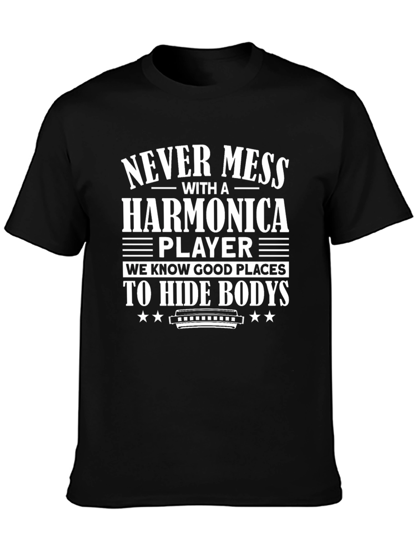 Never Mess With A Harmonica Player T-Shirt
