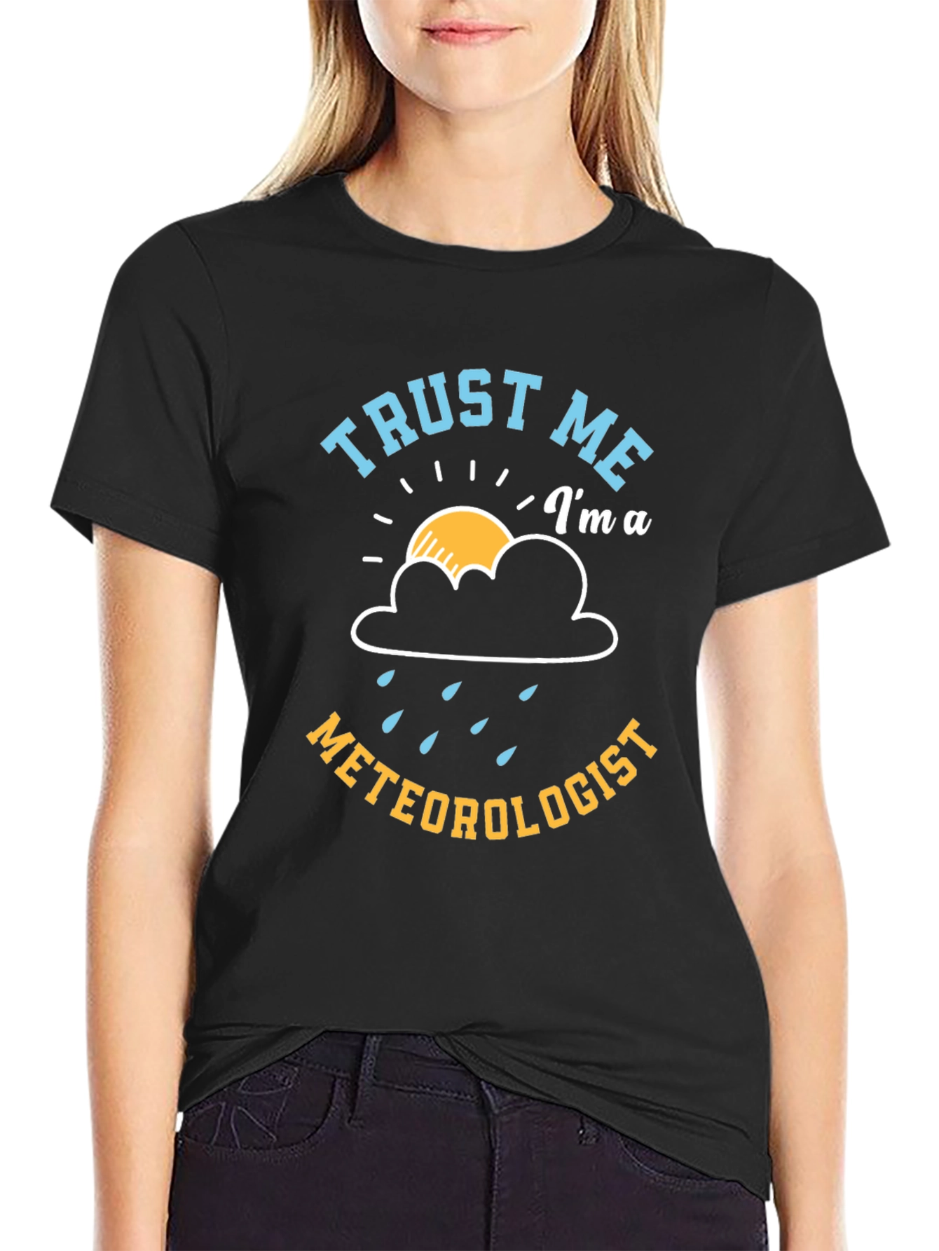 Trust Me Im a Meteorologist Black T-Shirt