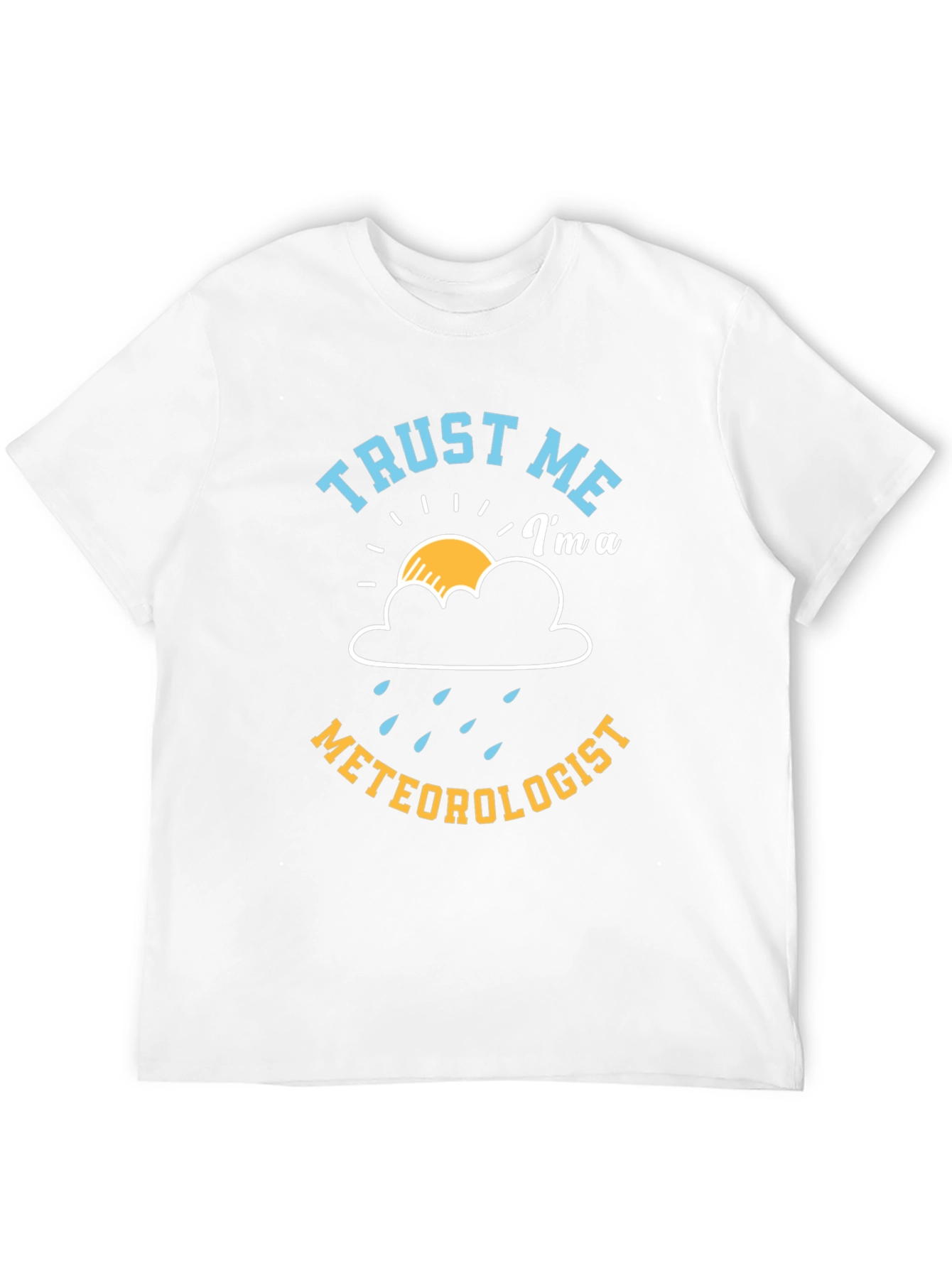 Trust Me Im a Meteorologist Black T-Shirt