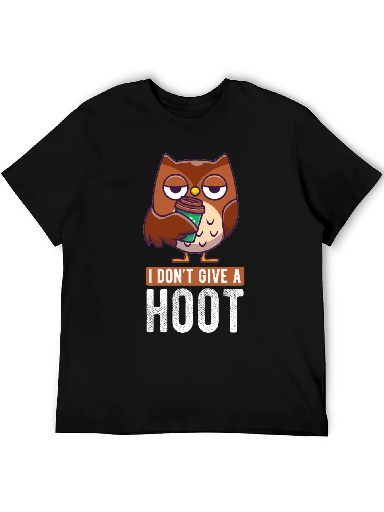 I Dont Give a Hoot Owl Coffee T-Shirt