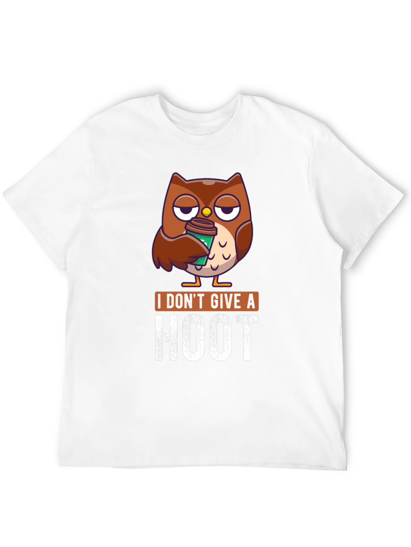 I Dont Give a Hoot Owl Coffee T-Shirt