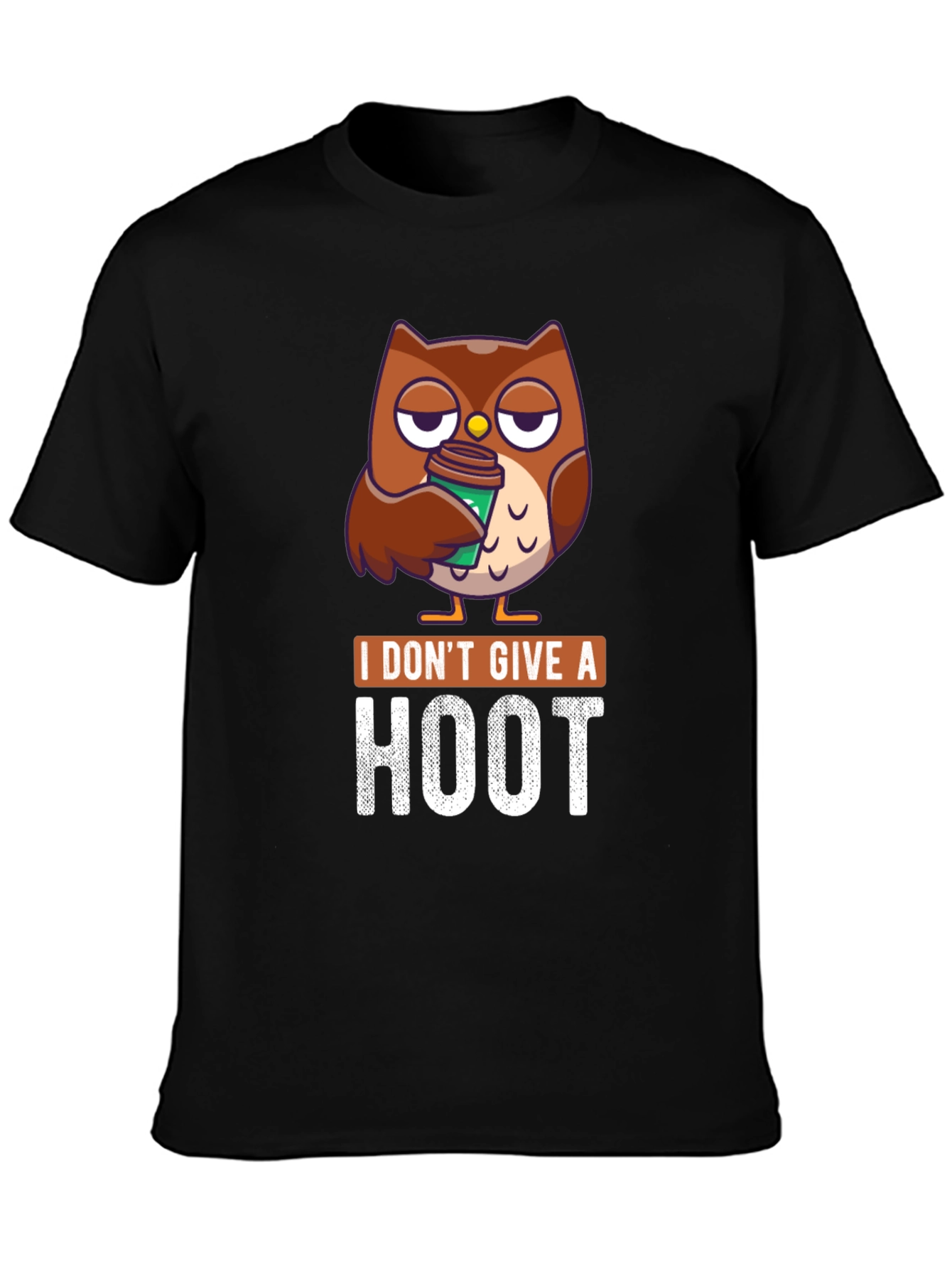 I Dont Give a Hoot Owl Coffee T-Shirt