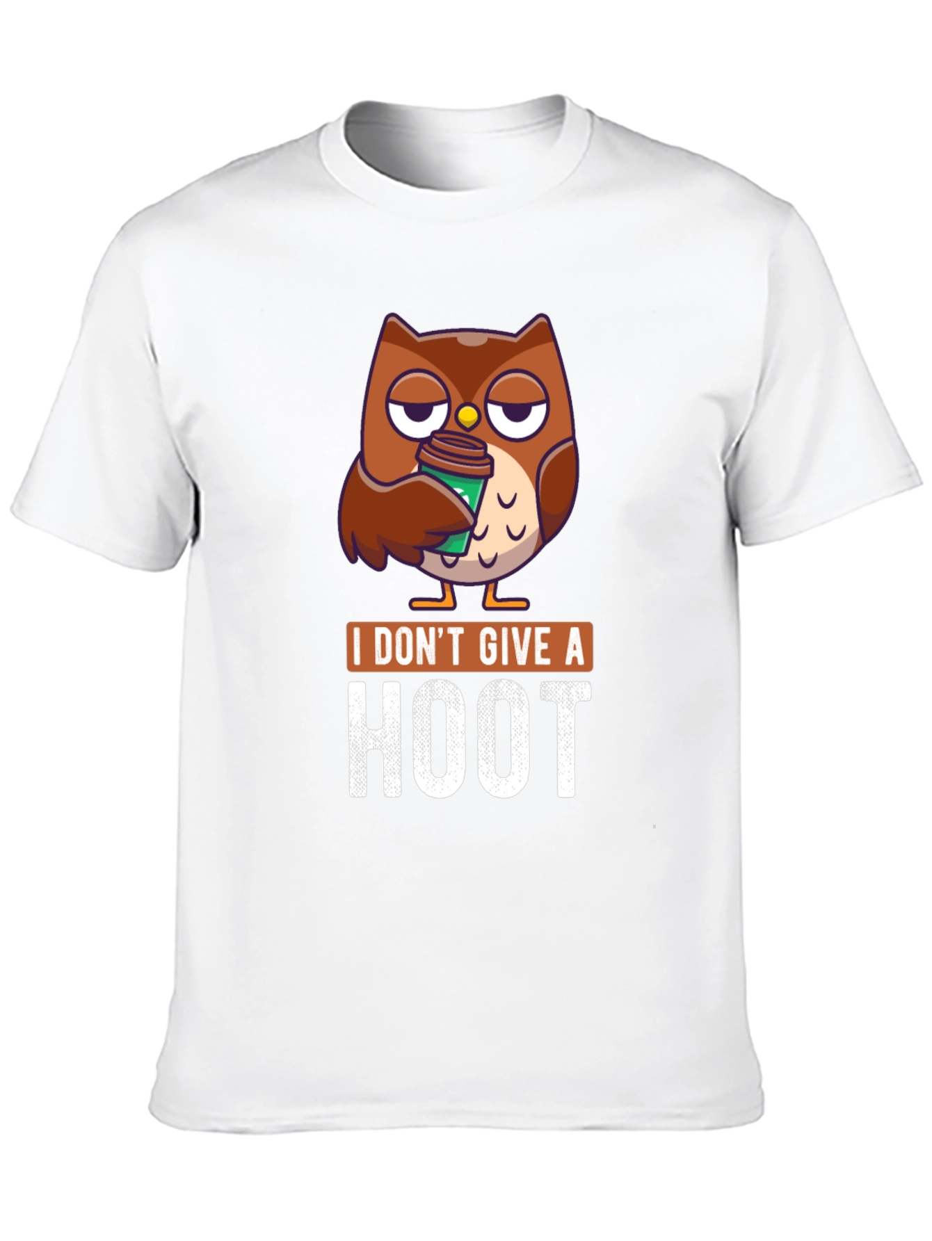 I Dont Give a Hoot Owl Coffee T-Shirt