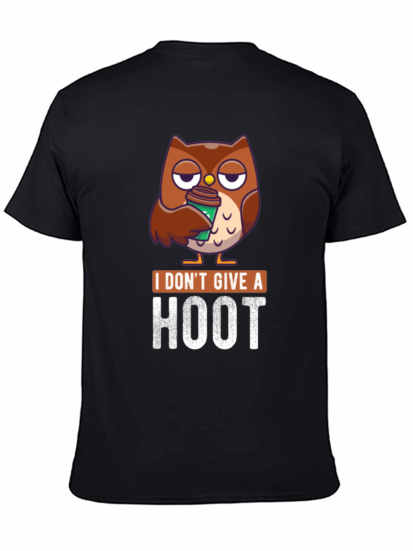 I Dont Give a Hoot Owl Coffee T-Shirt