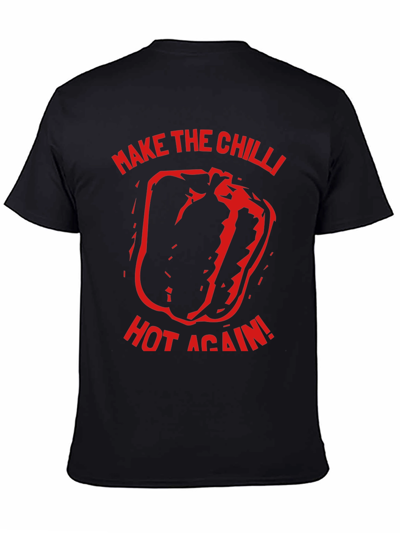 Make the Chilli Hot Again - Graphic T-Shirt