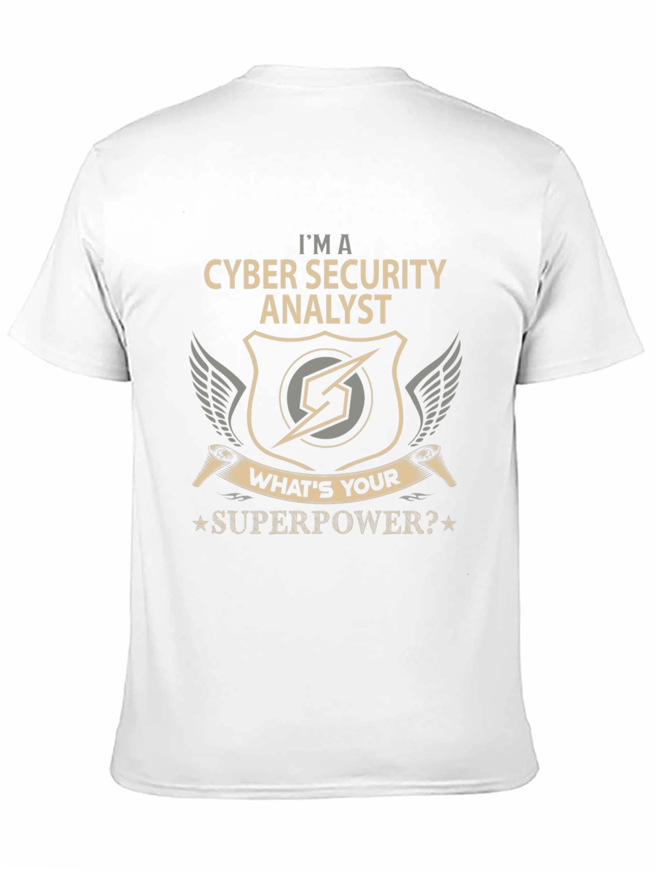 Cyber Security Analyst T-Shirt - Whats Your Superpower?