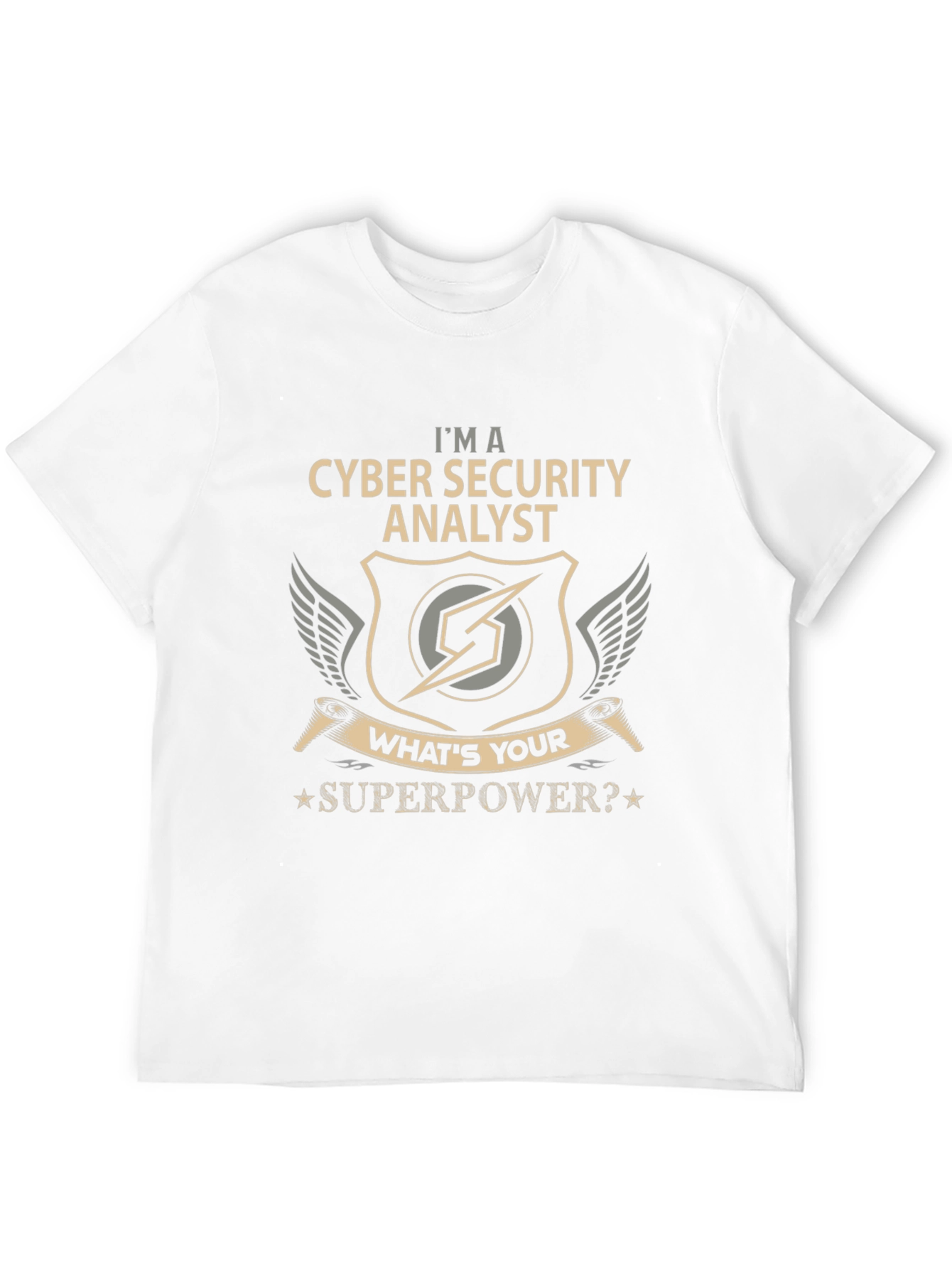 Cyber Security Analyst T-Shirt - Whats Your Superpower?