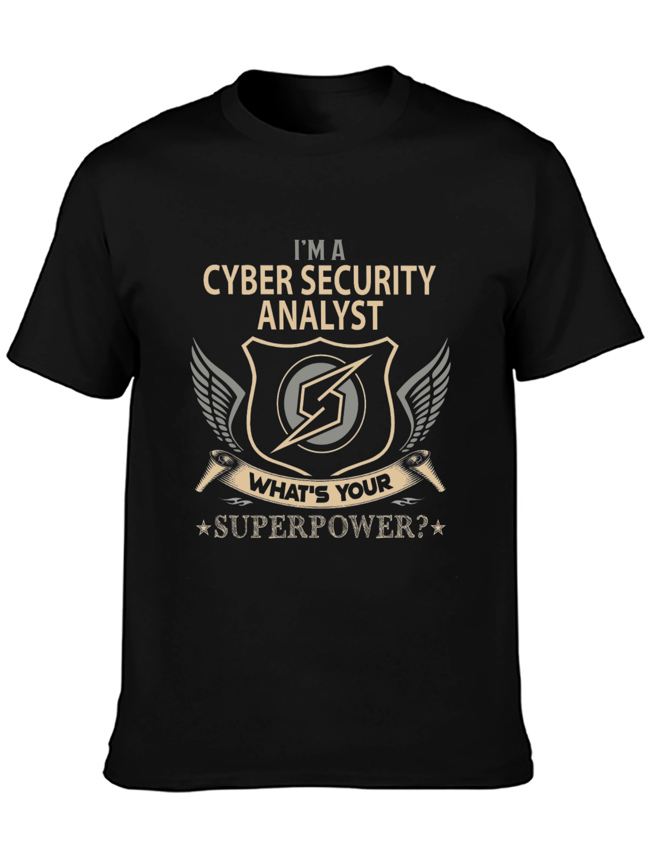 Cyber Security Analyst T-Shirt - Whats Your Superpower?