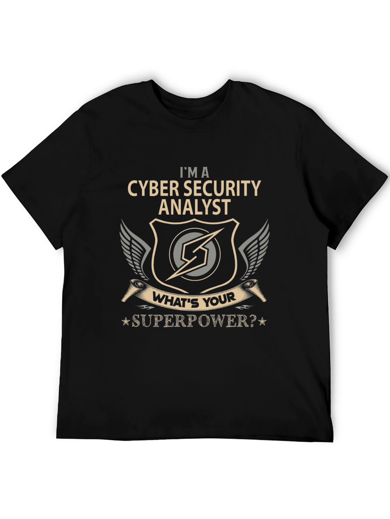 Cyber Security Analyst T-Shirt - Whats Your Superpower?