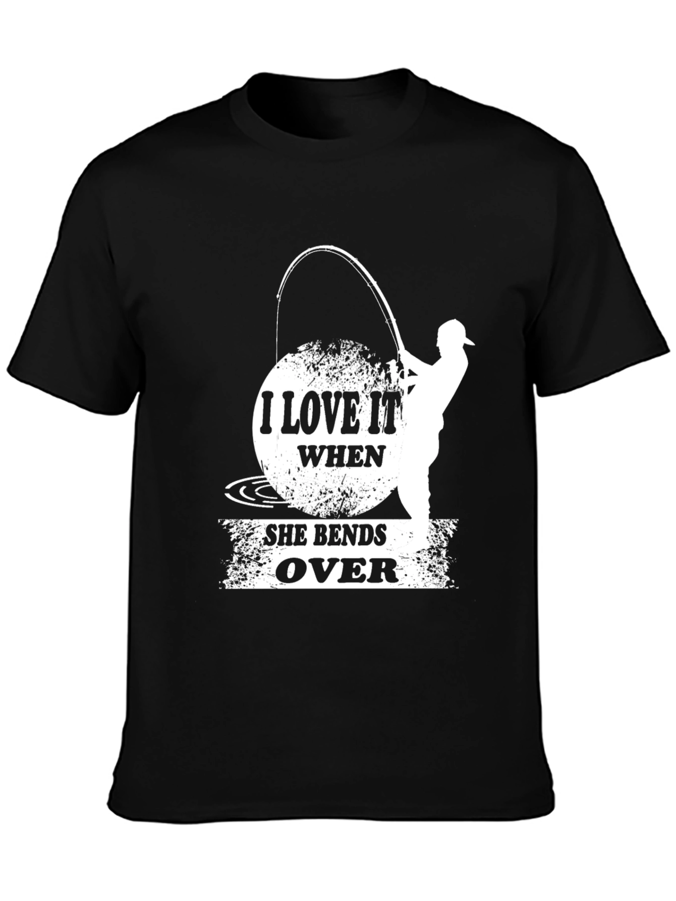 I Love it When She Bends Over Fishing T-Shirt