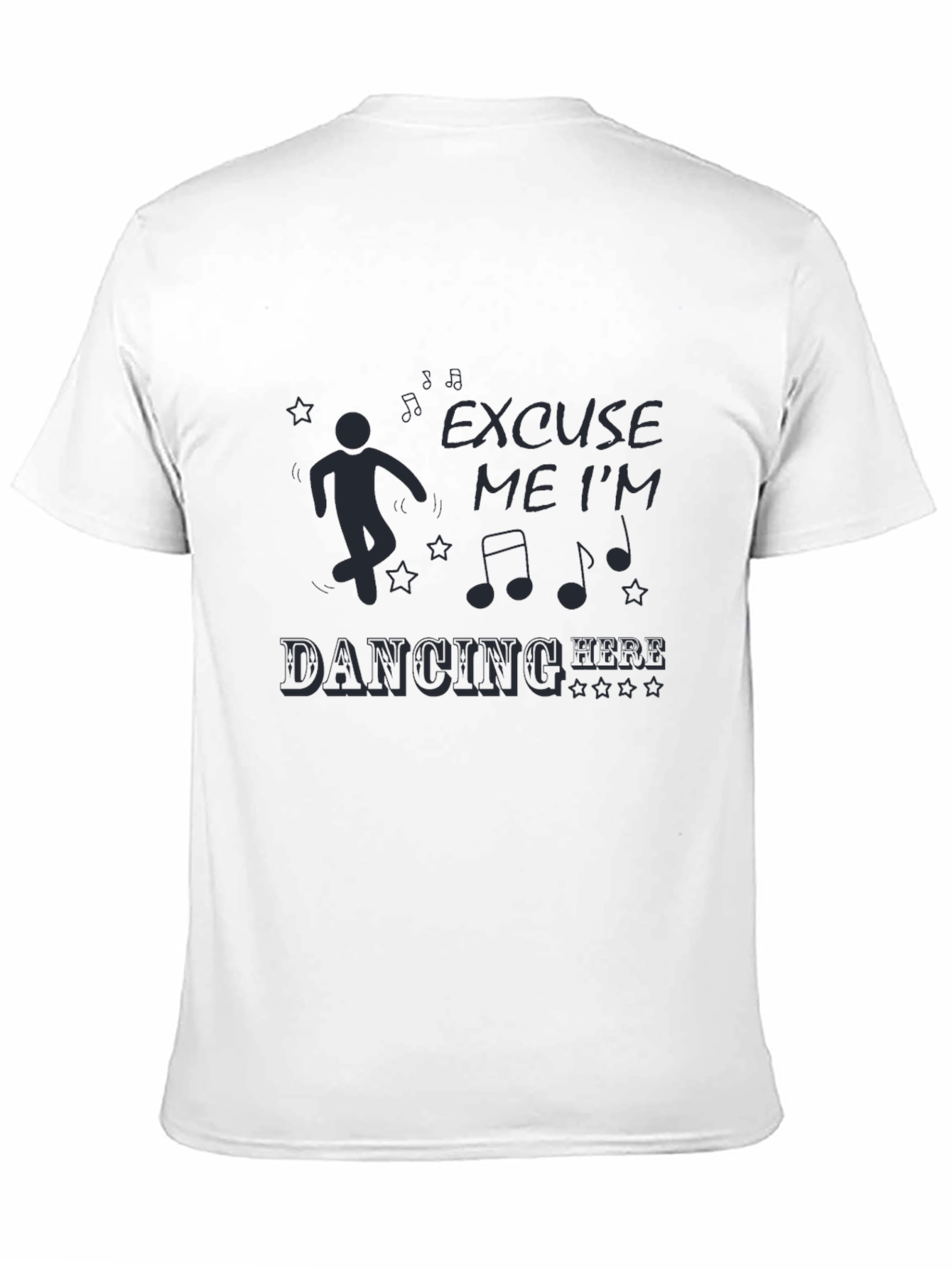 Excuse Me Im Dancing Here Mens T-Shirt
