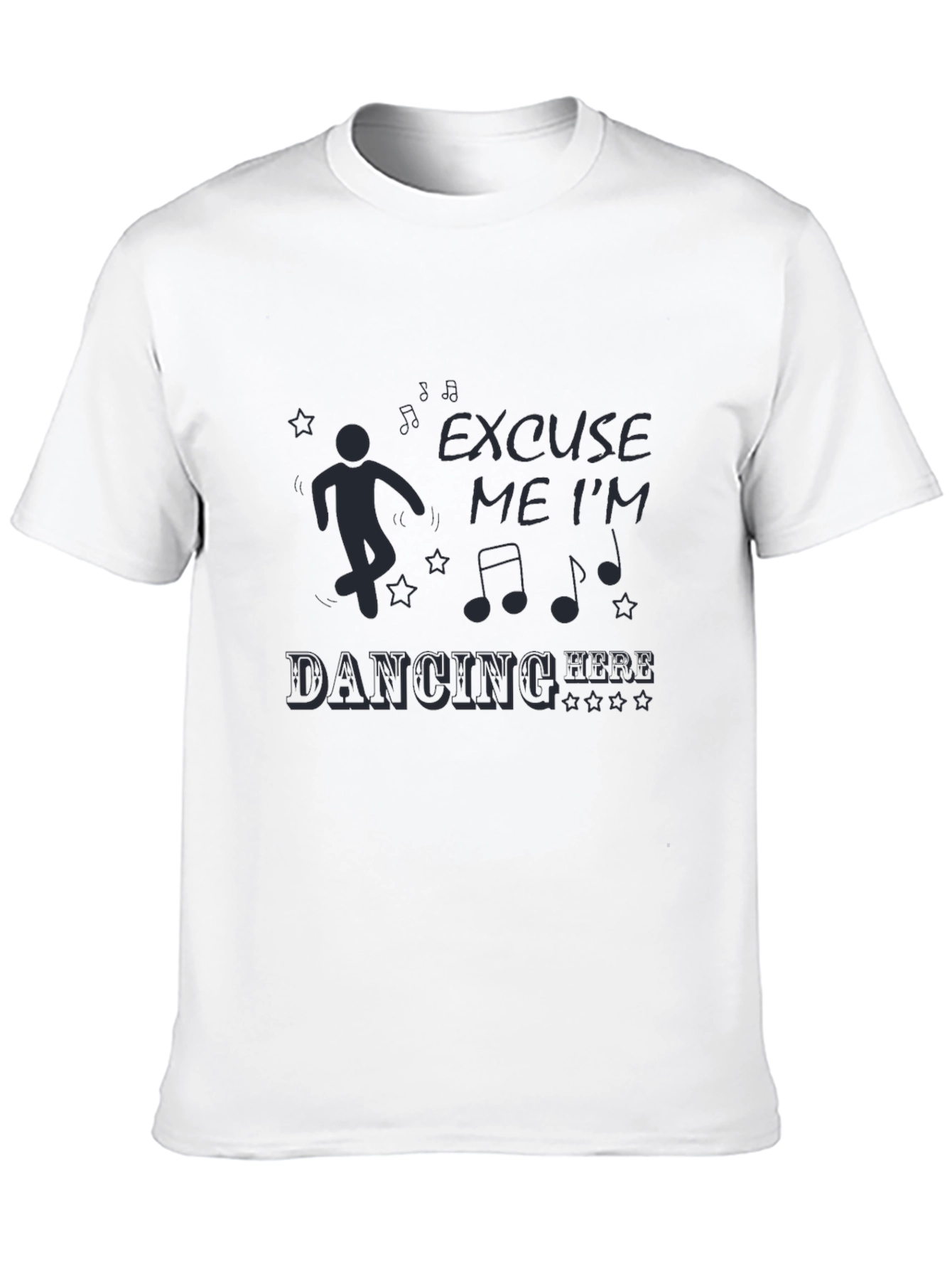 Excuse Me Im Dancing Here Mens T-Shirt
