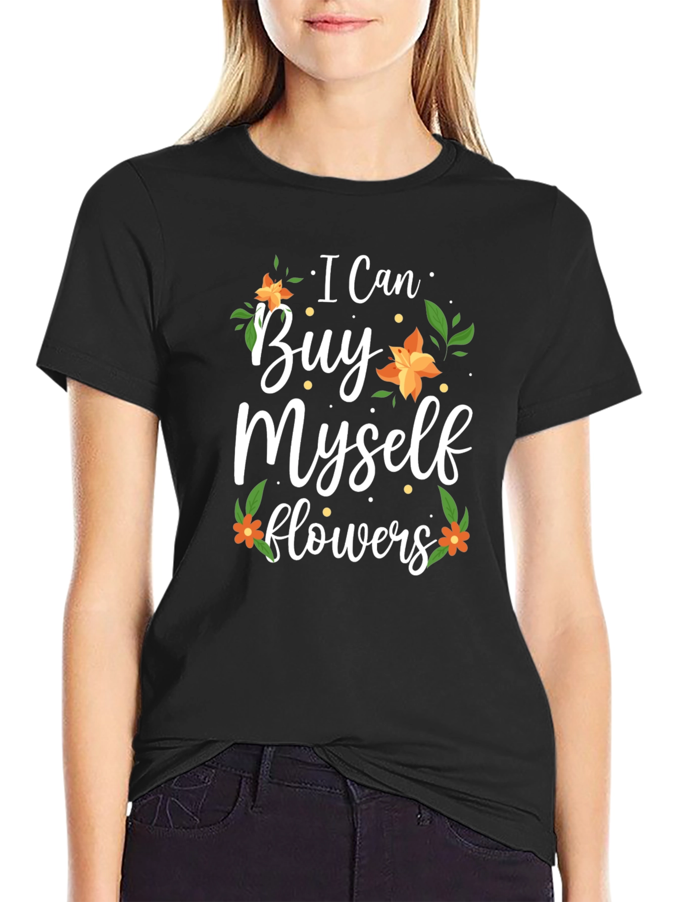 I Can Buy Myself Flowers Black Graphic T-Shirt